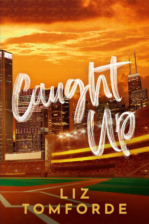 Book cover of 'Caught Up' by Liz Tomforde with a city skyline and bright text.