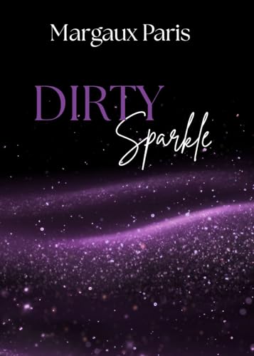 Dirty Sparkle - Margaux Paris (Special Sparkle Cover Edition)