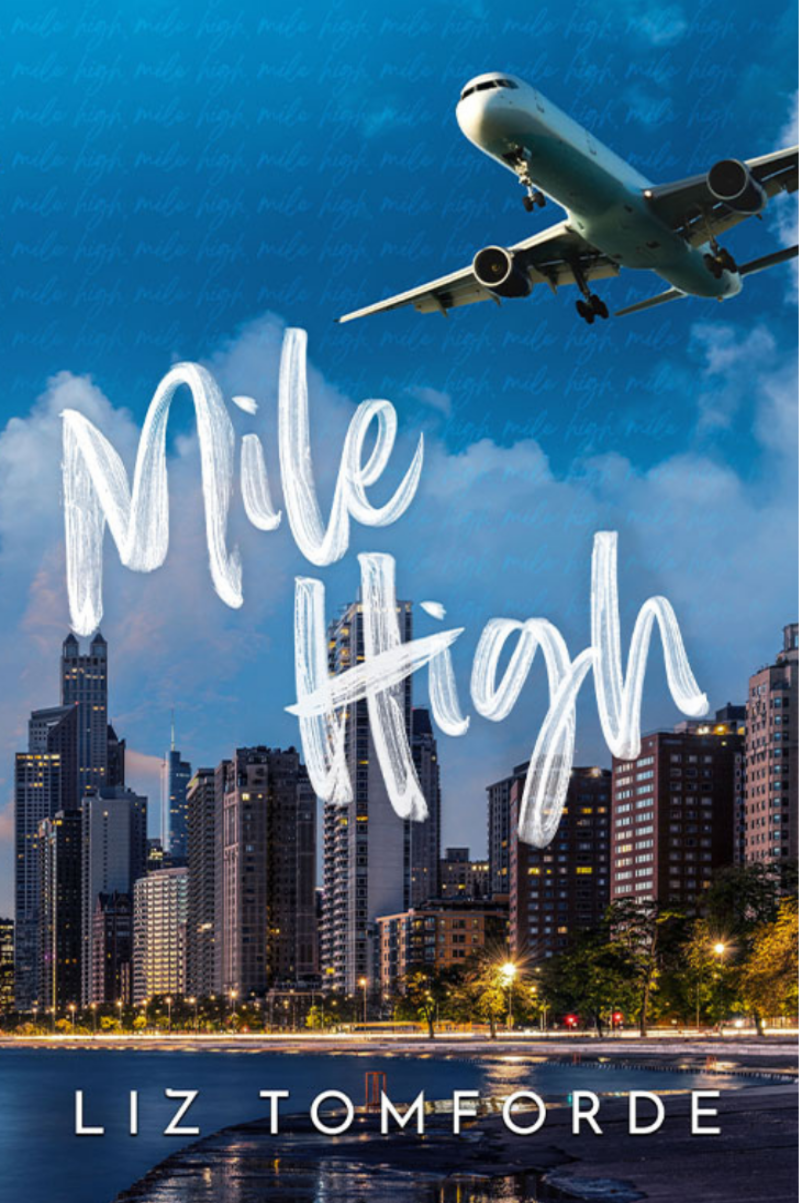 Book cover of 'Mile High' by Liz Tomforde with an airplane flying over a city skyline.