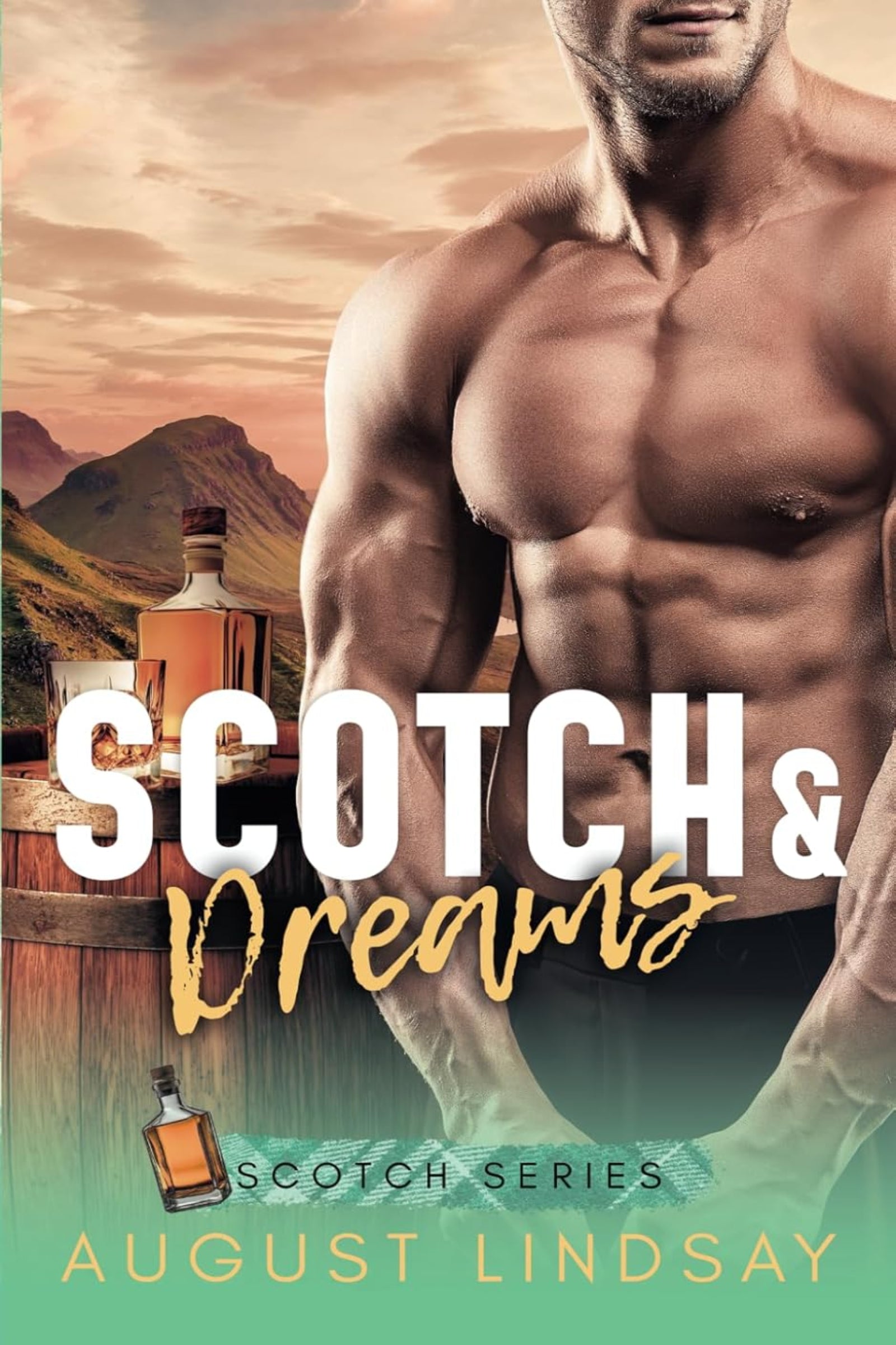 Book cover of 'Scotch & Dreams' by August Lindsay featuring a shirtless man and whisky bottle.